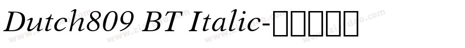 Dutch809 BT Italic字体转换